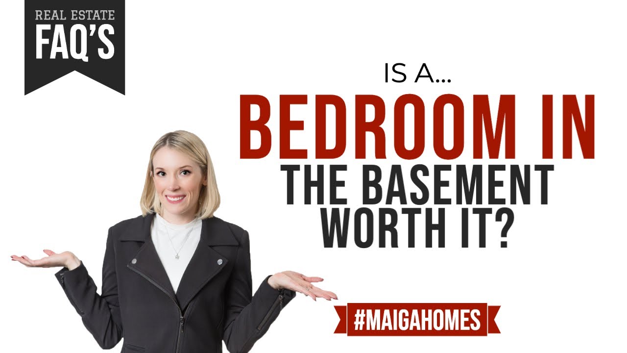Is a Bedroom in the Basement Worth It? | Real Estate FAQ's | Maiga Homes