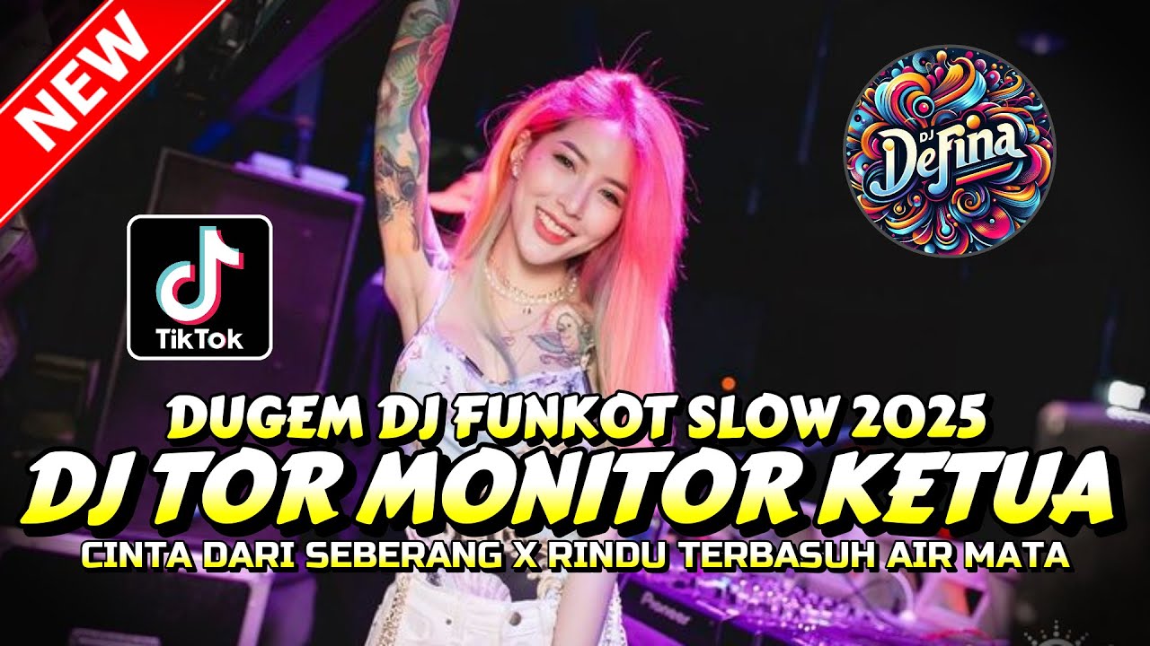 DUGEM DJ FUNKOT SLOW ‼️ DJ TOR MONITOR KETUA VIRAL X CINTA DARI SEBERANG | DJ REMIX FULL BASS 2025