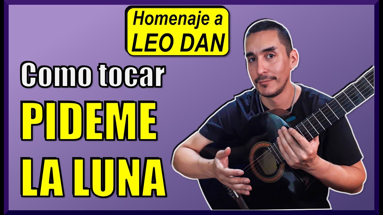 Como tocar PIDEME LA LUNA de LEO DAN - Punteo, Rasguido y Acordes #clasesdeguitarra #tutorial #tabs