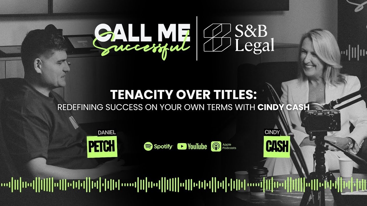 Tenacity Over Titles: Redefining Success on Your Own Terms – with Cindy Cash