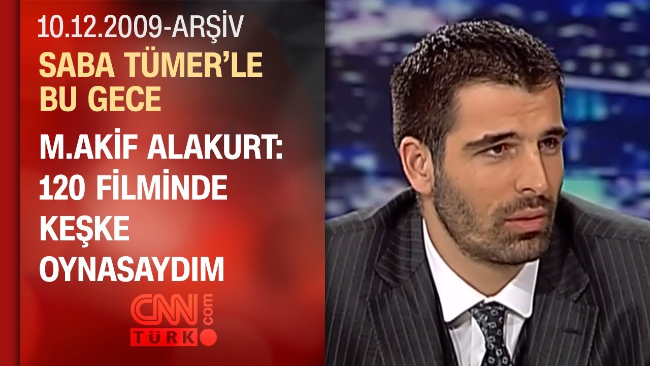 M.Akif Alakurt: Esnek bir vücudum var - Saba Tümer'le Bu Gece 10.12.2009
