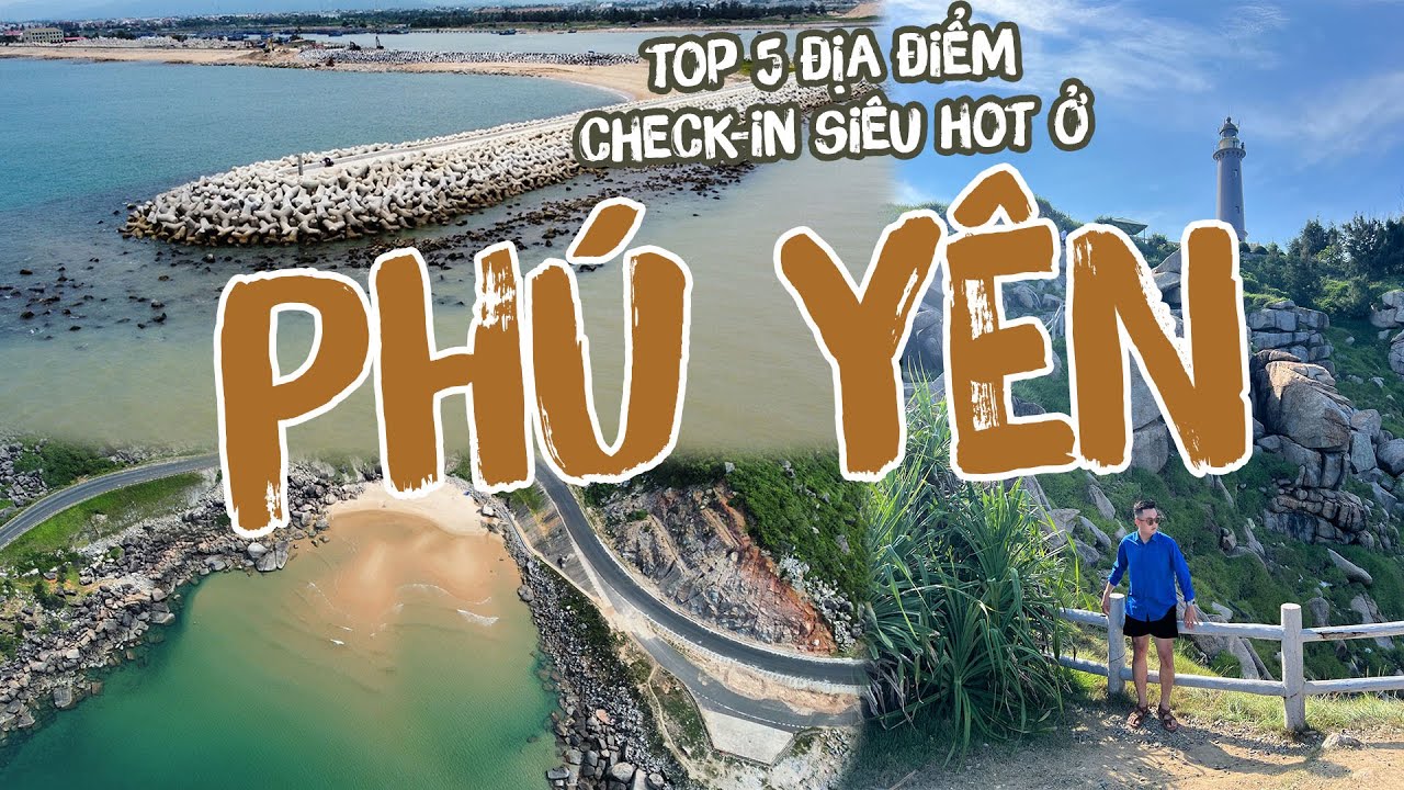 TOP 5 ĐỊA ĐIỂM CHECK-IN SIÊU HOT KHI ĐI DU LỊCH PHÚ YÊN || Sập Channel