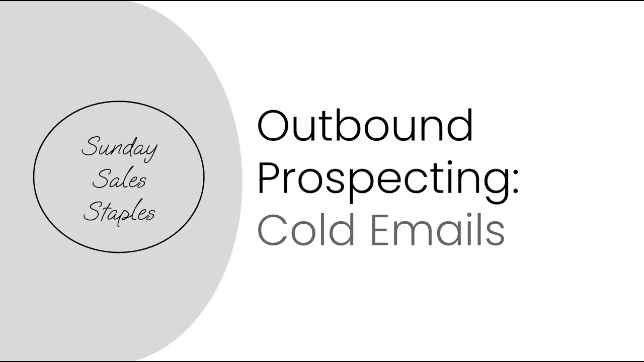 Outbound Prospecting: Cold Emails