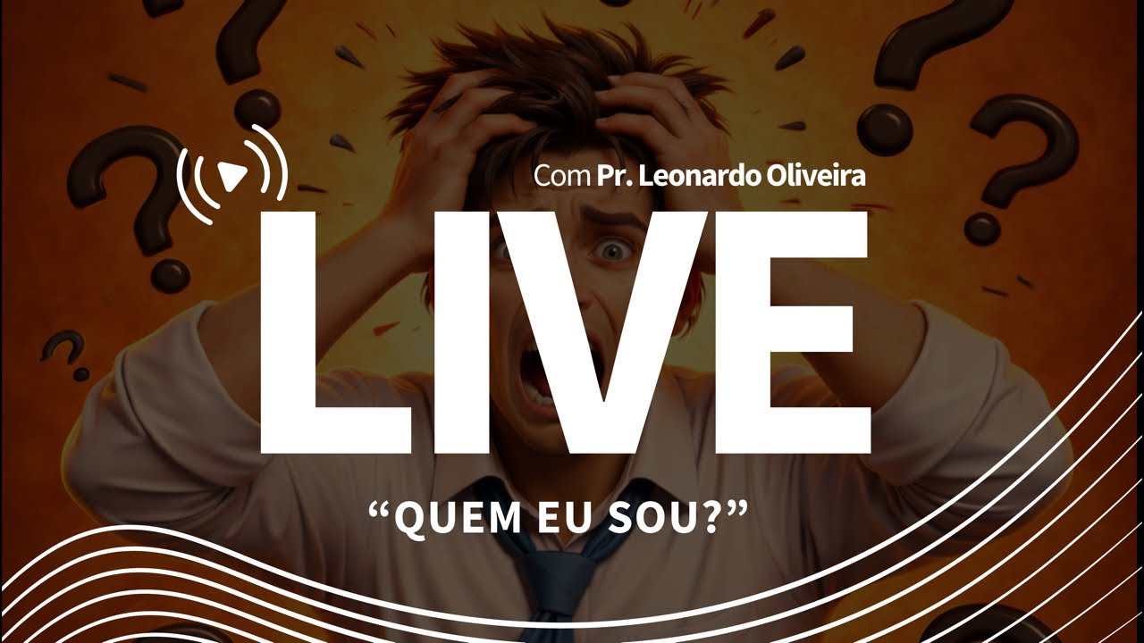 LIVE 10/02/2026 - “QUEM EU SOU?” | PR. LEONARDO OLIVEIRA