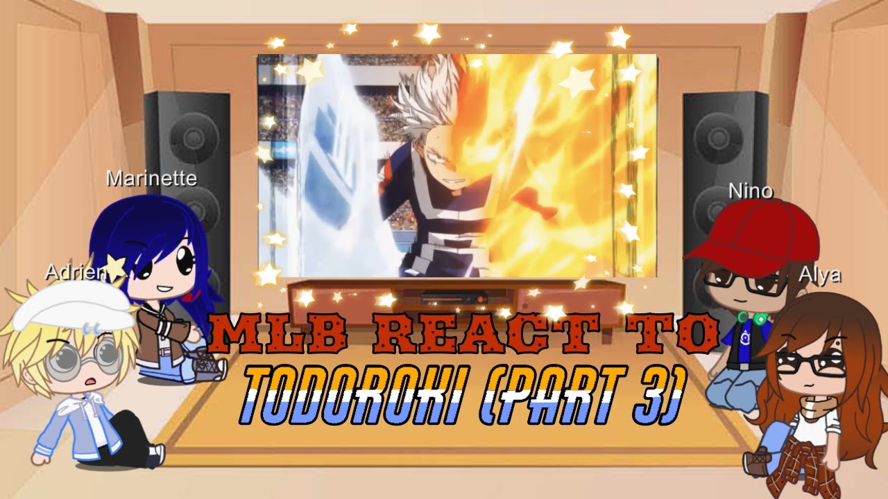 MLB React To Todoroki || Part 3