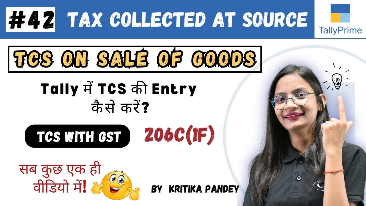 #42 Tally Prime: TCS in Tally Prime! TCS with GST on sale of Goods! Fully Explained