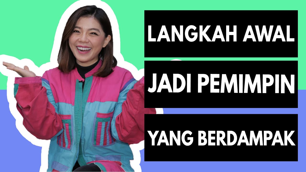 LANGKAH AWAL JADI PEMIMPIN YANG BERDAMPAK | Motivasi Merry | Merry Riana