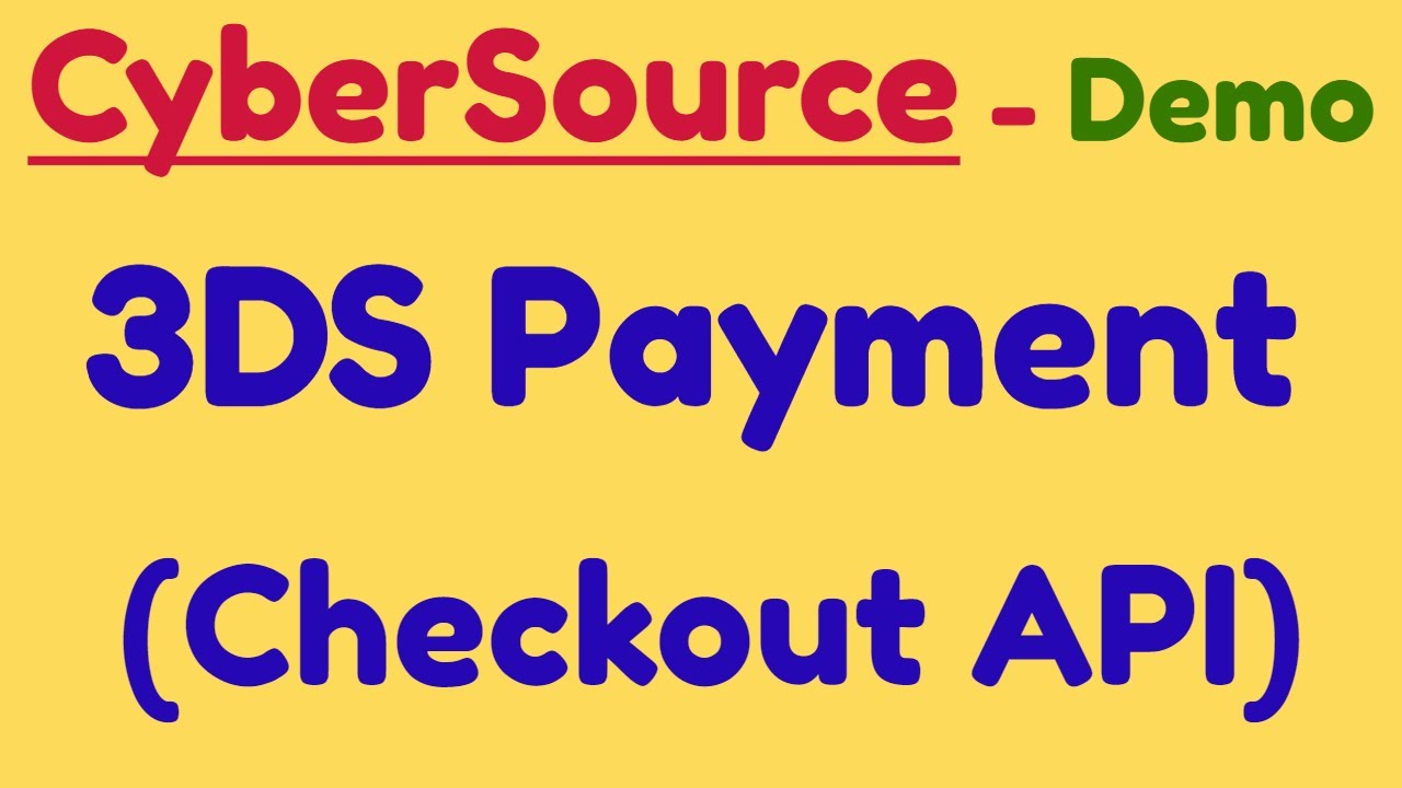 Demo - 3DS payment using  checkout API(SOP) | Payer Authentication CyberSource | 3DS Authentication
