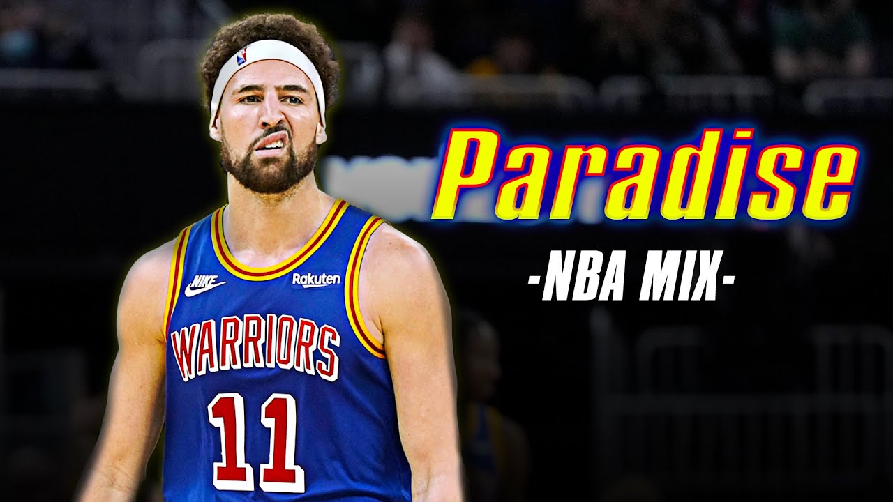 Klay Thompson Mix | "Paradise" ᴴᴰ