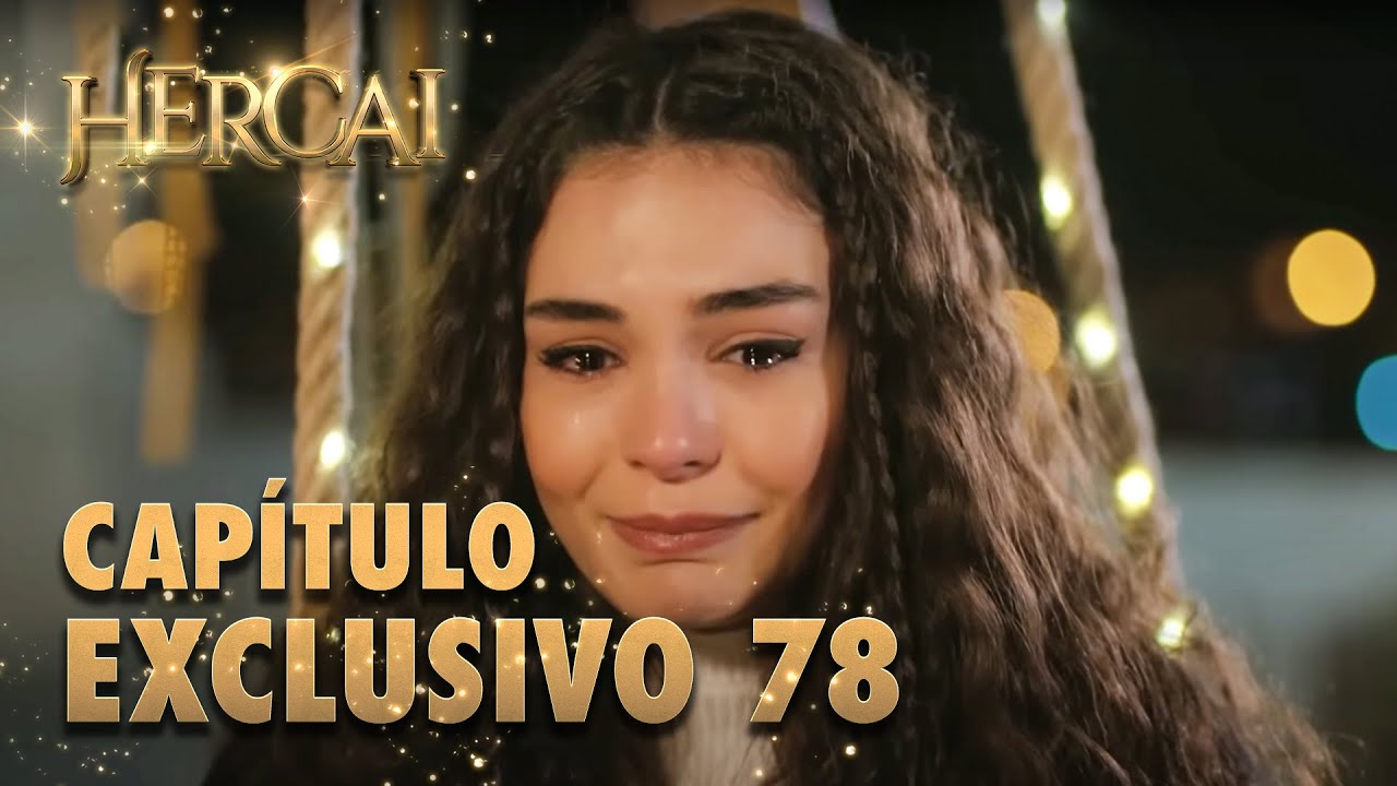 Hercai - Capítulo Exclusivo 78