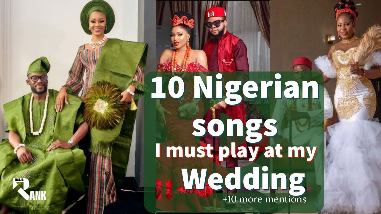 The Best Nigerian Wedding Songs