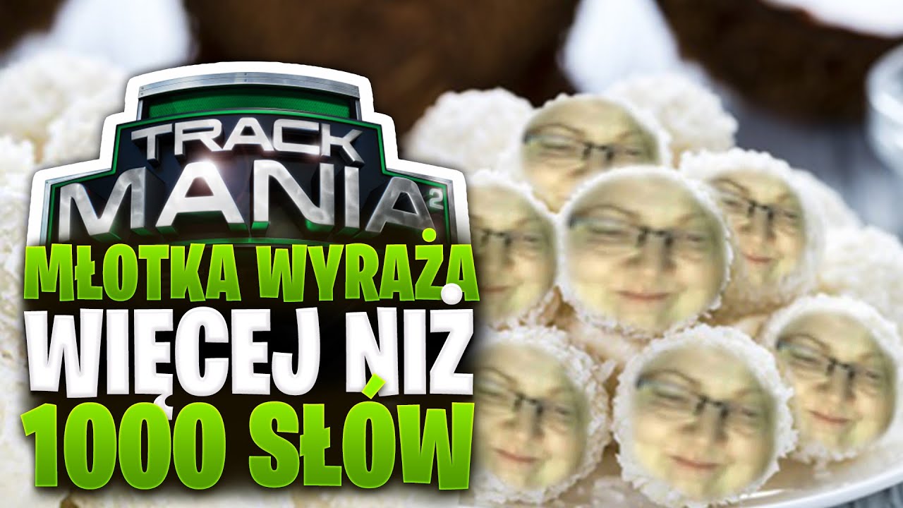 MŁOTKA WYRAŻA WIĘCEJ NIŻ... (SORRY ZA DŹWIĘK) - Trackmania 2 Stadium @Mloteczka