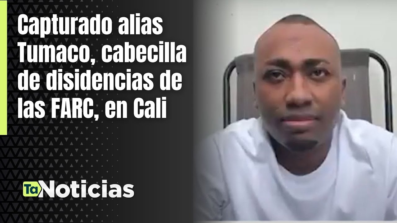 Capturado alias Tumaco, cabecilla de disidencias de las FARC, en Cali - Teleantioquia Noticias
