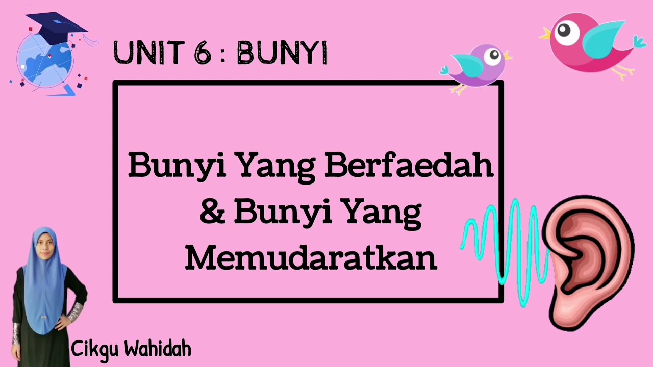 SAINS TAHUN 4 - BUNYI (Bunyi yang Berfaedah & Memudaratkan)