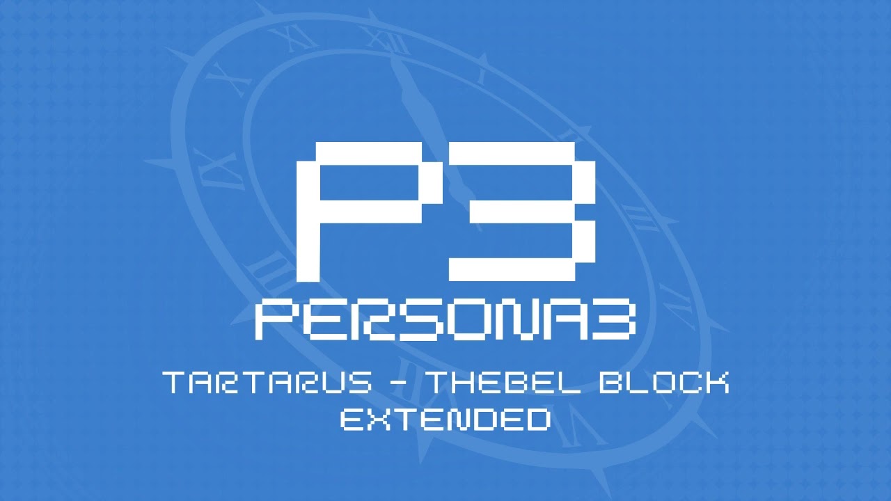 Tartarus - Thebel Block | Persona 3 OST [Extended]