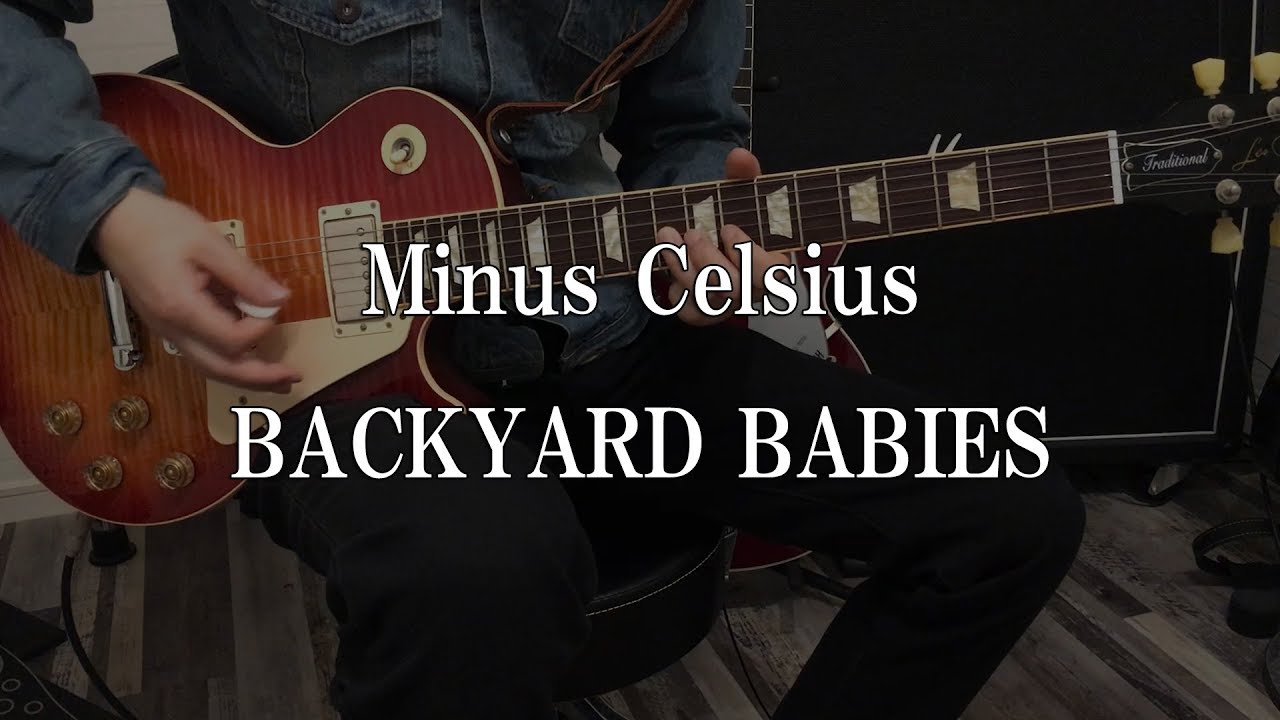 Minus Celsius - BACKYARD BABIES (guitar cover)