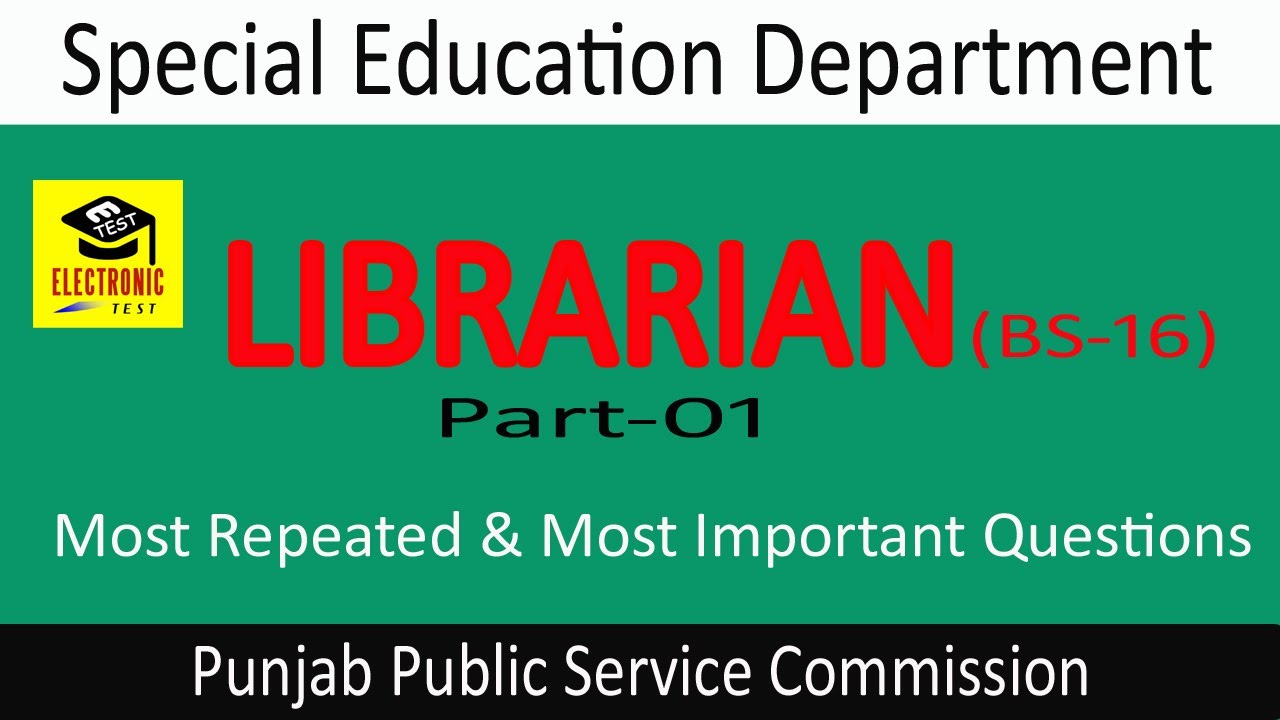 Librarian (BS-16) Special Librarian Past Papers,Deputy Librarian Past Papers|Part-01