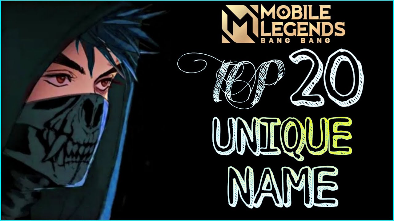 20 NAME FOR MOBILE LEGENDS | UNIQUE NAME MLBB | MOBILE LEGENDS NICK NAME