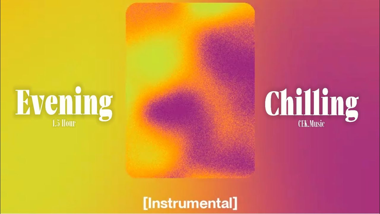 🌙 Weekday Wind Down – After Work Chilling Music 🎧✨