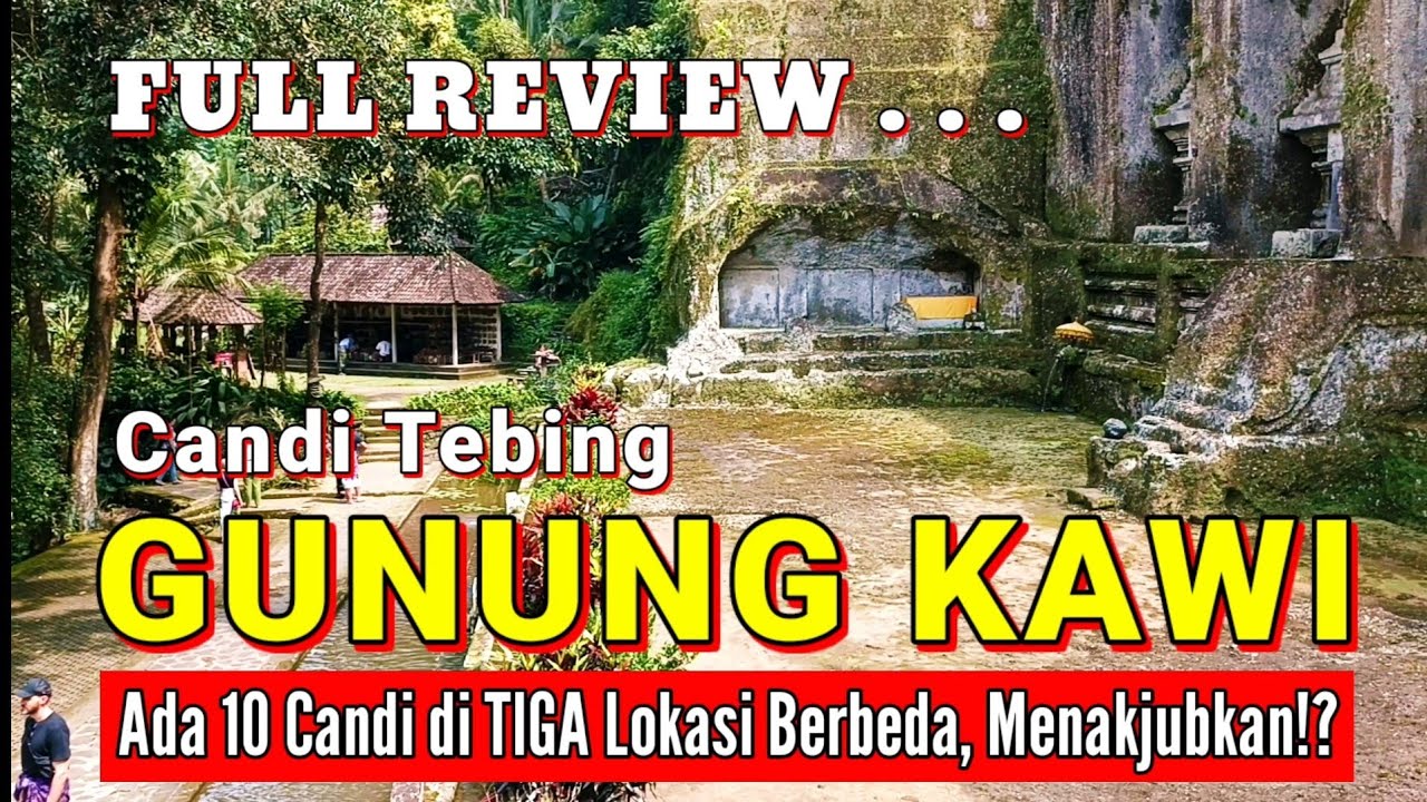 Candi Tebing TERBESAR di Bali, Candi Tebing GUNUNG KAWI (27/3/2025)