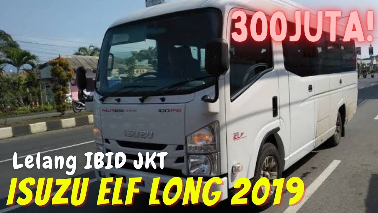 300jt Mahal? Murah? Isuzu ELF Long NLR55 2019 Harga Lelang Mobil Bekas VS Harga Pasaran OLX