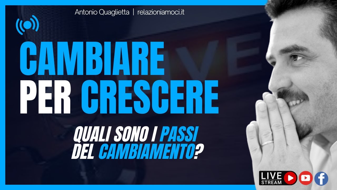 Cambiare per crescere: i passi del cambiamento personale