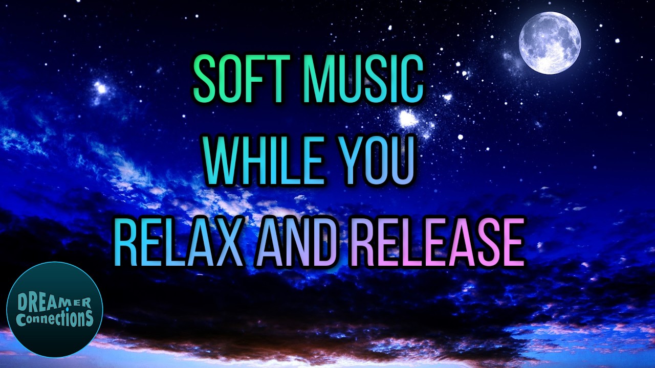 Deep Relaxation | Gentle Music