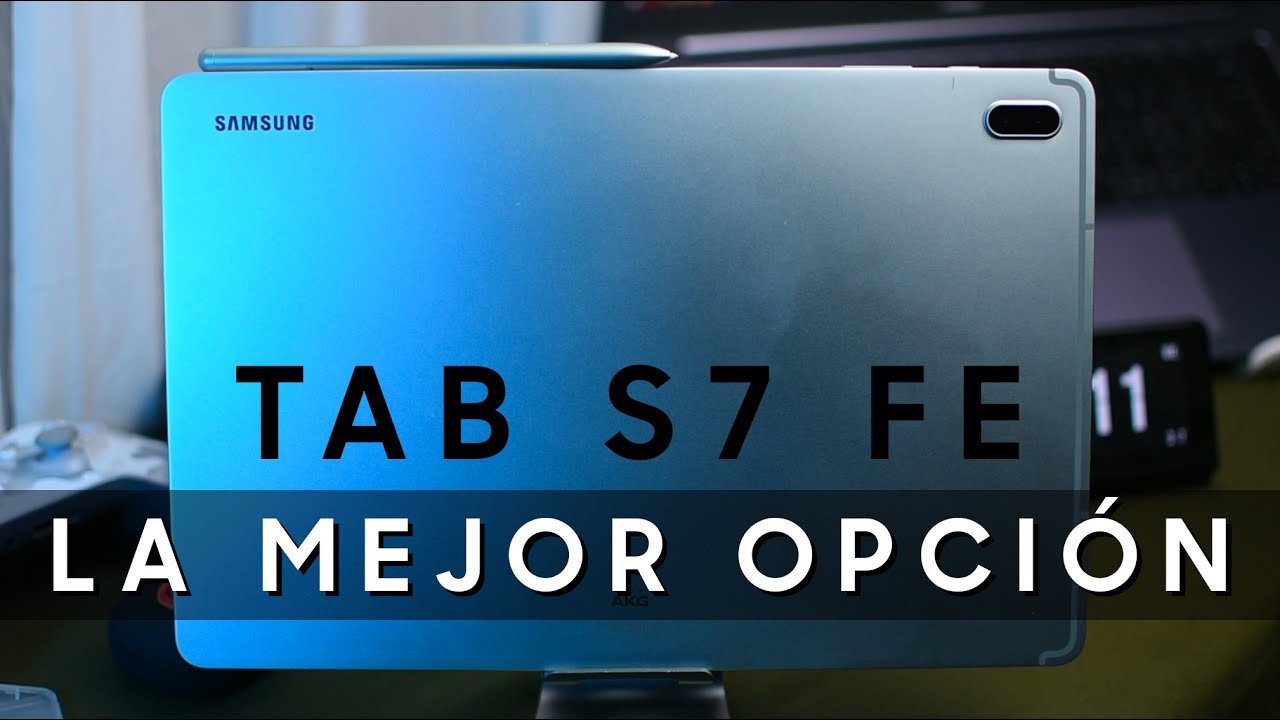 LA TABLETA PERFECTA | TAB S7 FE | REVIEW