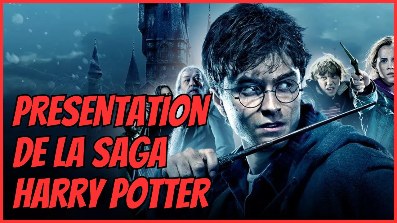 Présentation de la saga Harry Potter