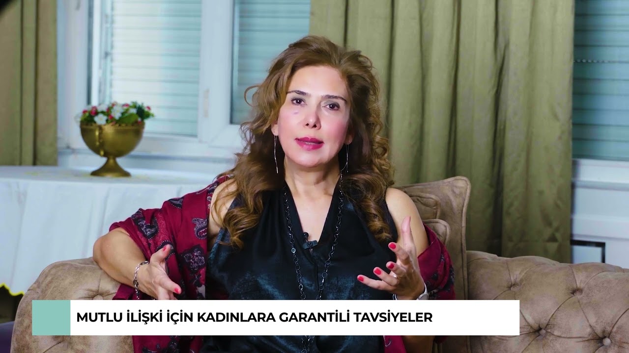 Mutlu İlişki için Kadınlara Garantili Tavsiyeler (Prof. Dr. Ayşegül Yıldız)