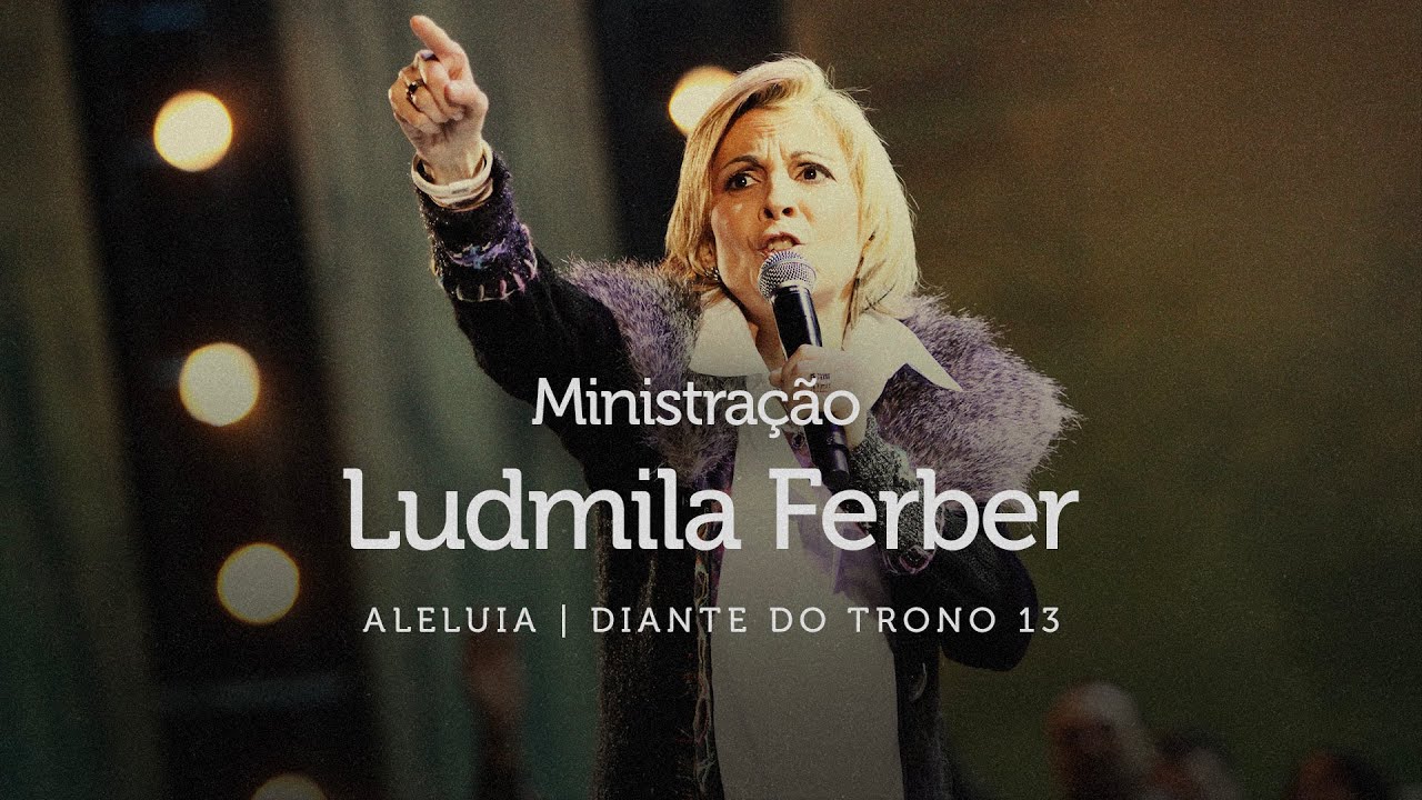 Ministração Ludmila Ferber | DVD Aleluia | Diante do Trono