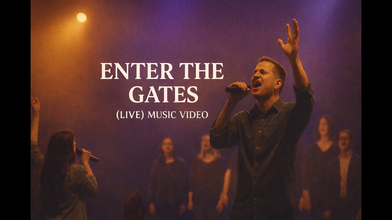 Enter the Gates (LIVE) Music Video