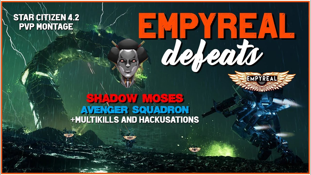 EmpyreaL DEFEATS Shadow Moses, Avenger Squadron + more HACKUSATIONS | Star Citizen 4.2 PvP Montage