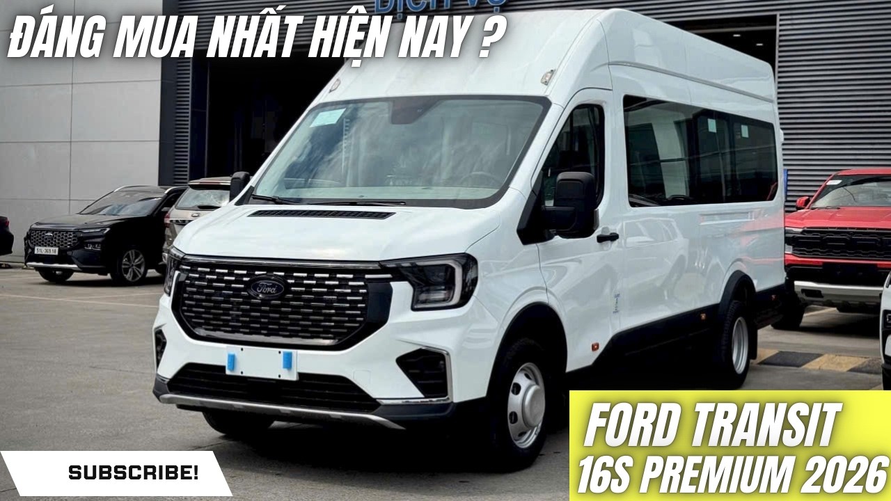 Ford Transit Premium 2026 - Xe 16 chỗ đáng mua nhất hiện nay?