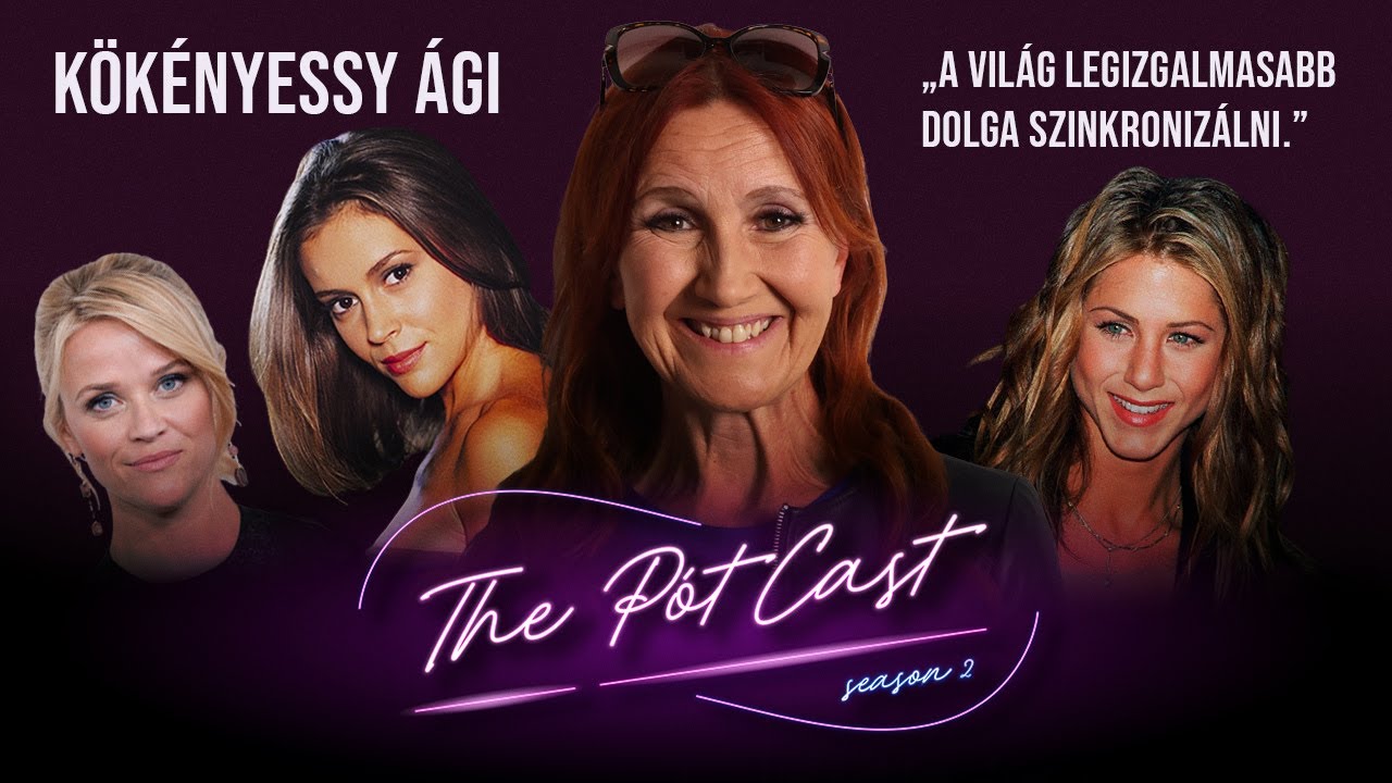 Kökényessy Ági: “A világ legizgalmasabb dolga szinkronizálni!” | The PótCast S2E5