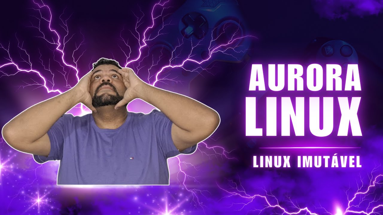 ⭐ Aurora Linux dá fim ao meu Distro Hopping!