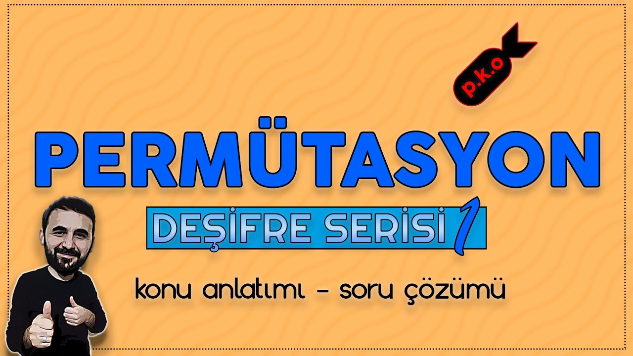 Permütasyon Kombinasyonu DEŞİFRE ETTİM ( İddia Ediyorum En İyisi ) Konu  Anlatımı TYT DGS KPSS ALES