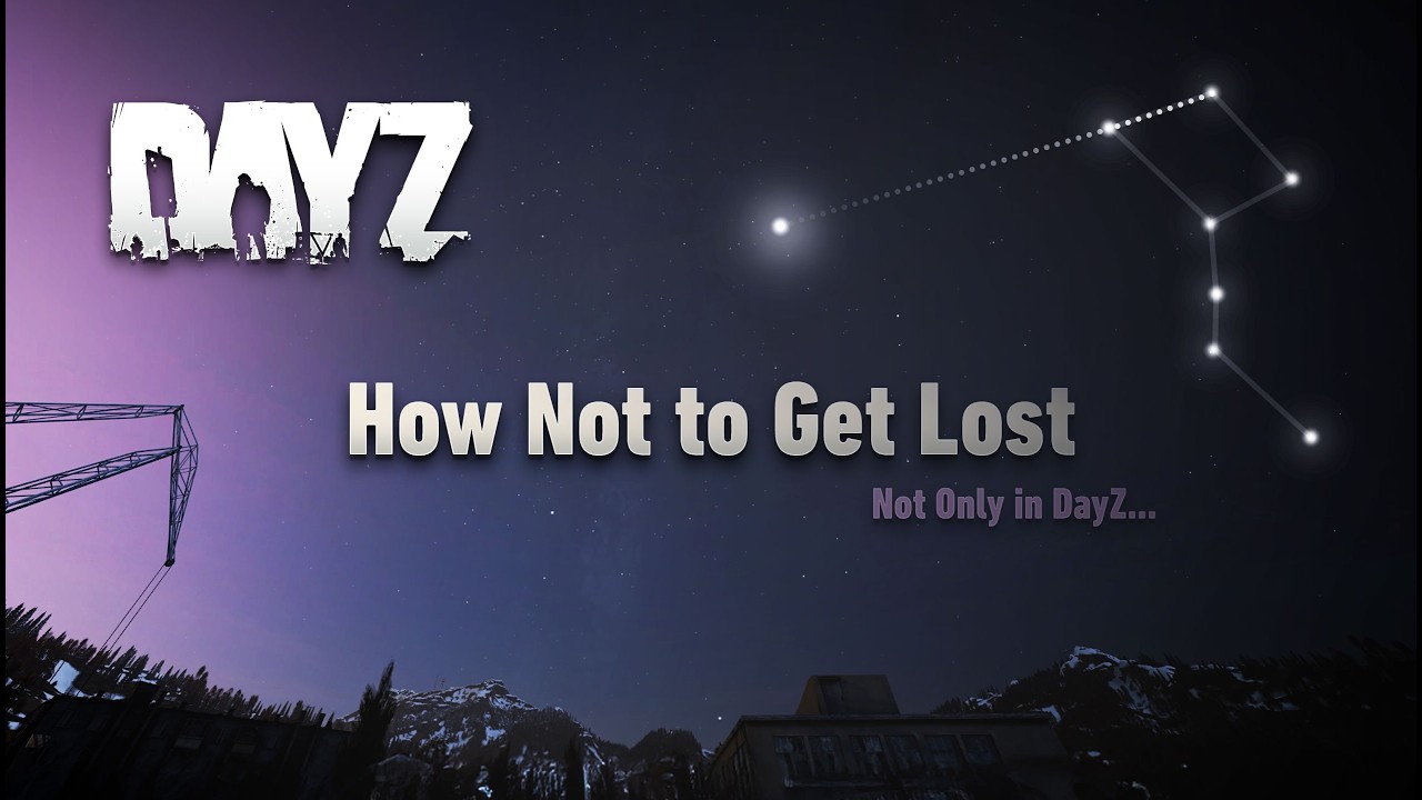 How Not to Get Lost – Not Only in DayZ
