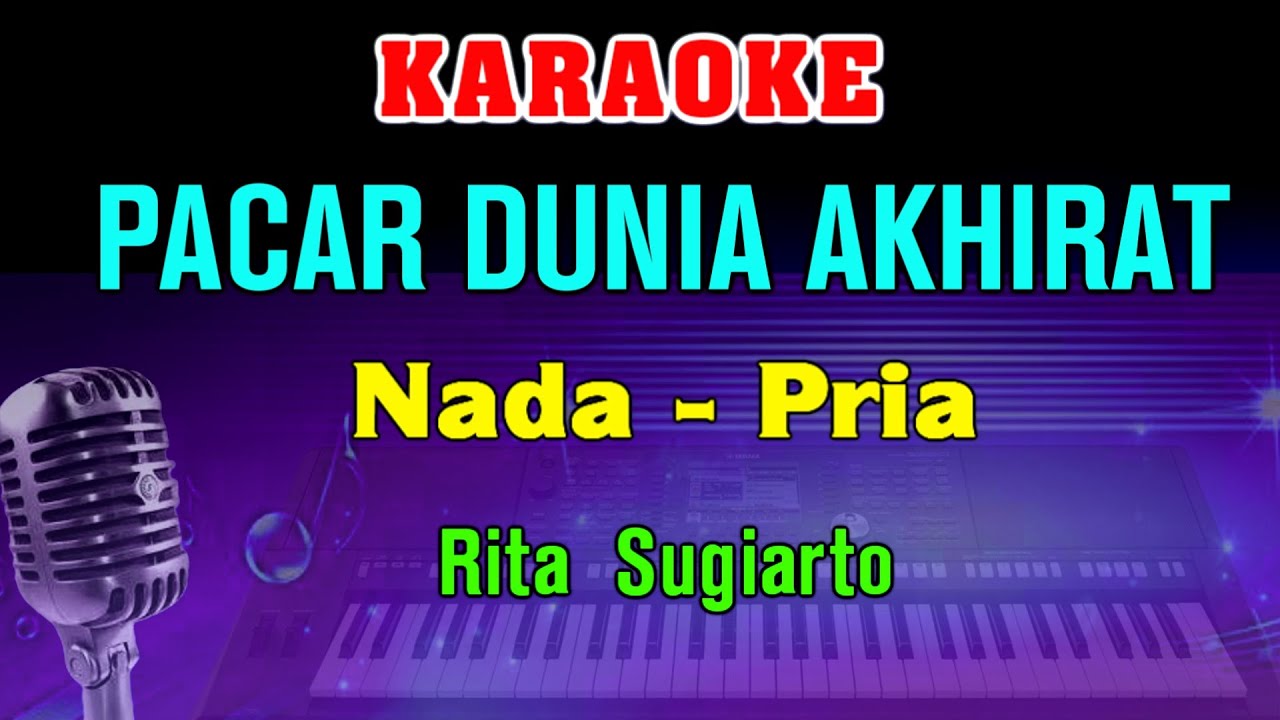PACAR DUNIA AKHIRAT - KARAOKE Nada Pria || Rita Sugiarto