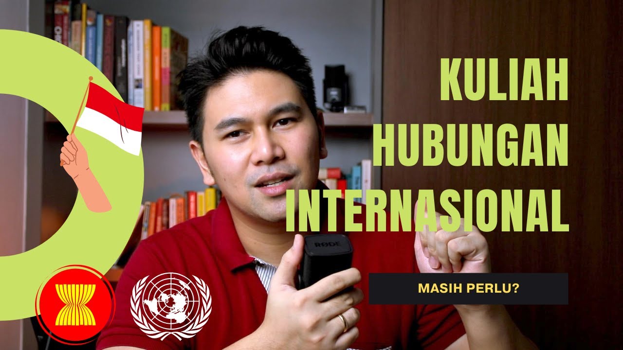 Kuliah Hubungan Internasional bisa kerja apa?