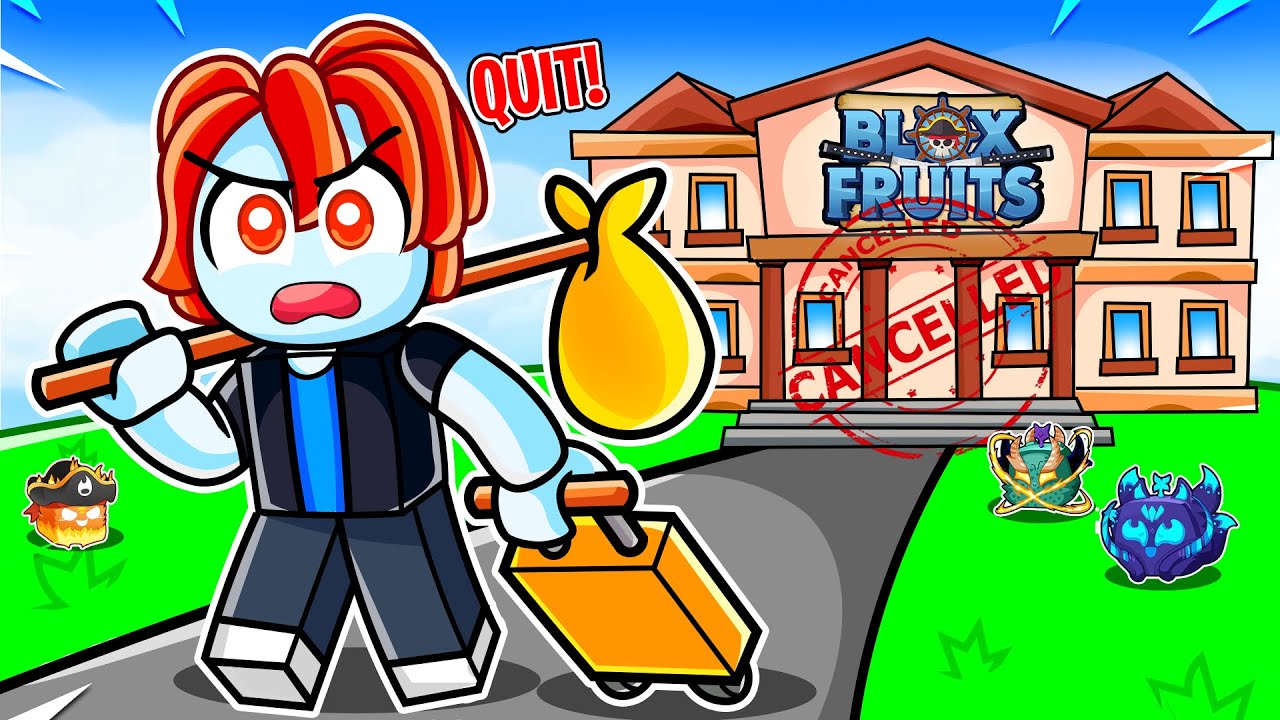 I QUIT BLOX FRUITS...