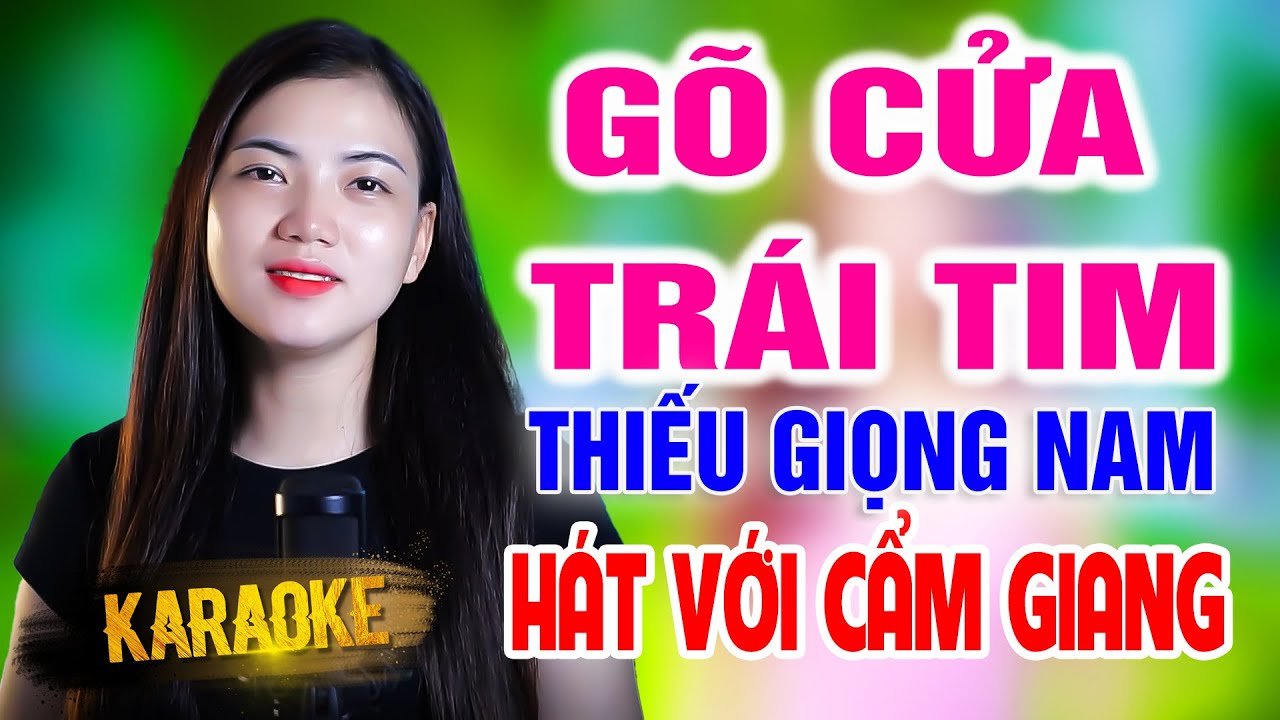 Karaoke Song Ca Thiếu Giọng Nam | GÕ CỬA TRÁI TIM - Song ca | Hát Với Cẩm Giang
