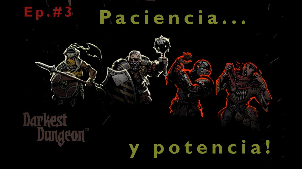 La concentracion es la clave de todo... Darkest Dungeon Ep. 3