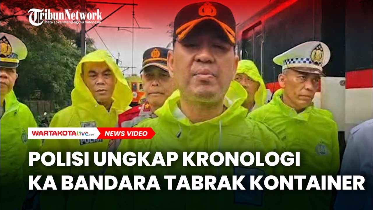 Polisi Ungkap Kronologi KA Bandara Soetta Tabrak Kontainer di Perlintasan Stasiun Poris