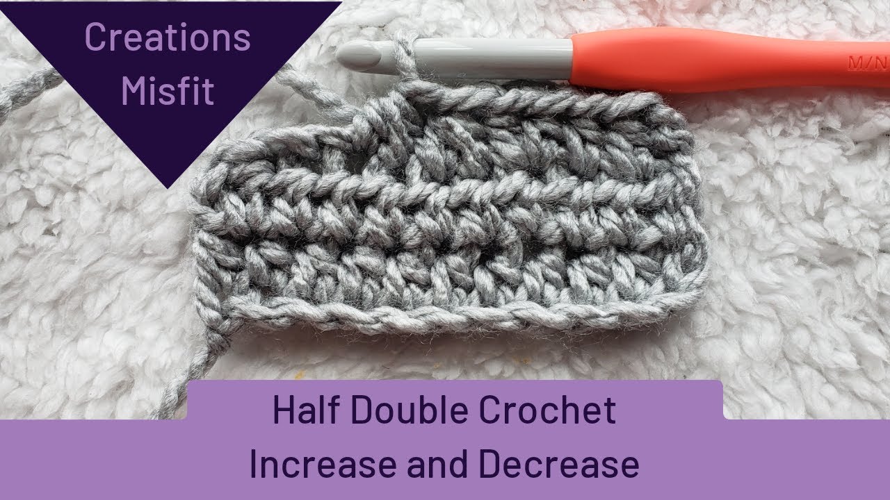 How to Increase and Decrease with a Half Double Crochet