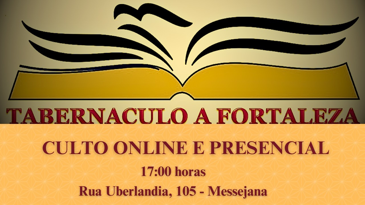 Culto OnLine e Presencial, inicio às 17:00h - 08/02/2026