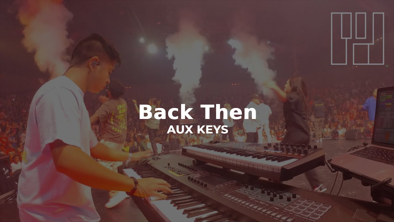 Back Then (feat. Aaron Cole) by Elevation Rhythm | YTHX 2022 | Aux Keys Mix