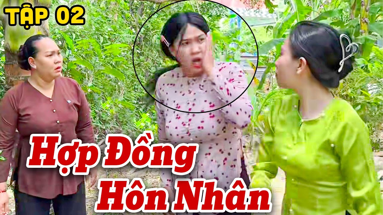 Hợp Đồng Hôn Nhân - Tập 02 | Ngoại 9 - Bé Lượm TV