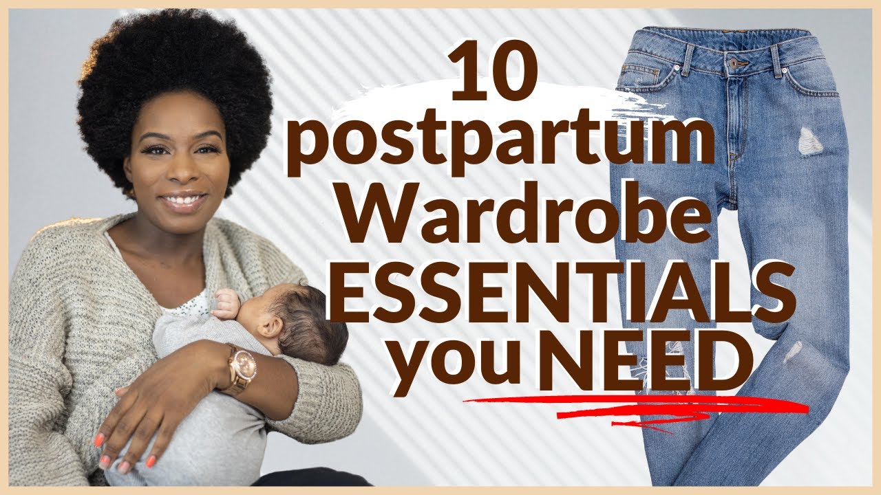 10 Essentials for a Full Postpartum Wardrobe | How to Style Your Postpartum Body