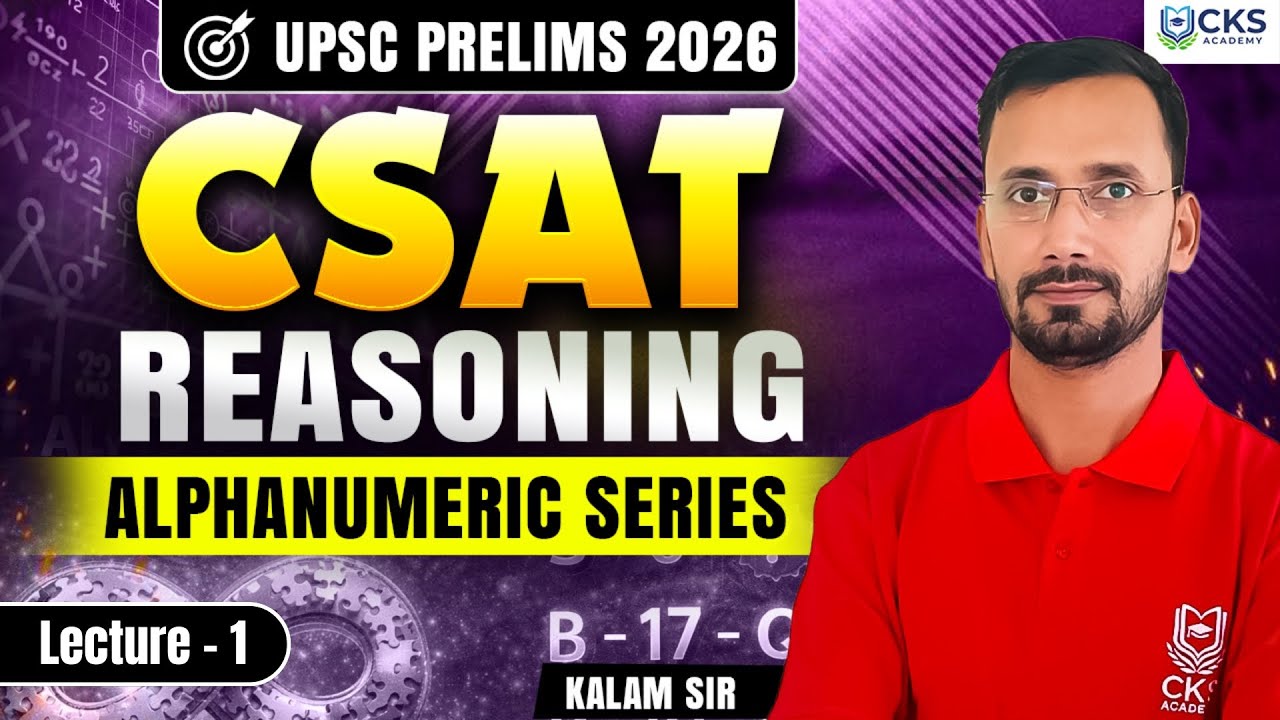 Reasoning | Alphanumeric Series | CSAT | Lecture -1 | UPSC Prelims 2026 | Kalam Sir